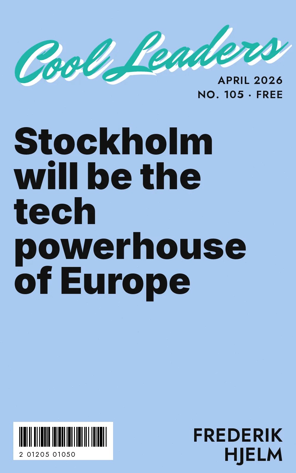 Stockholm will be the tech powerhouse of&nbsp;Europe